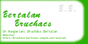 bertalan bruchacs business card